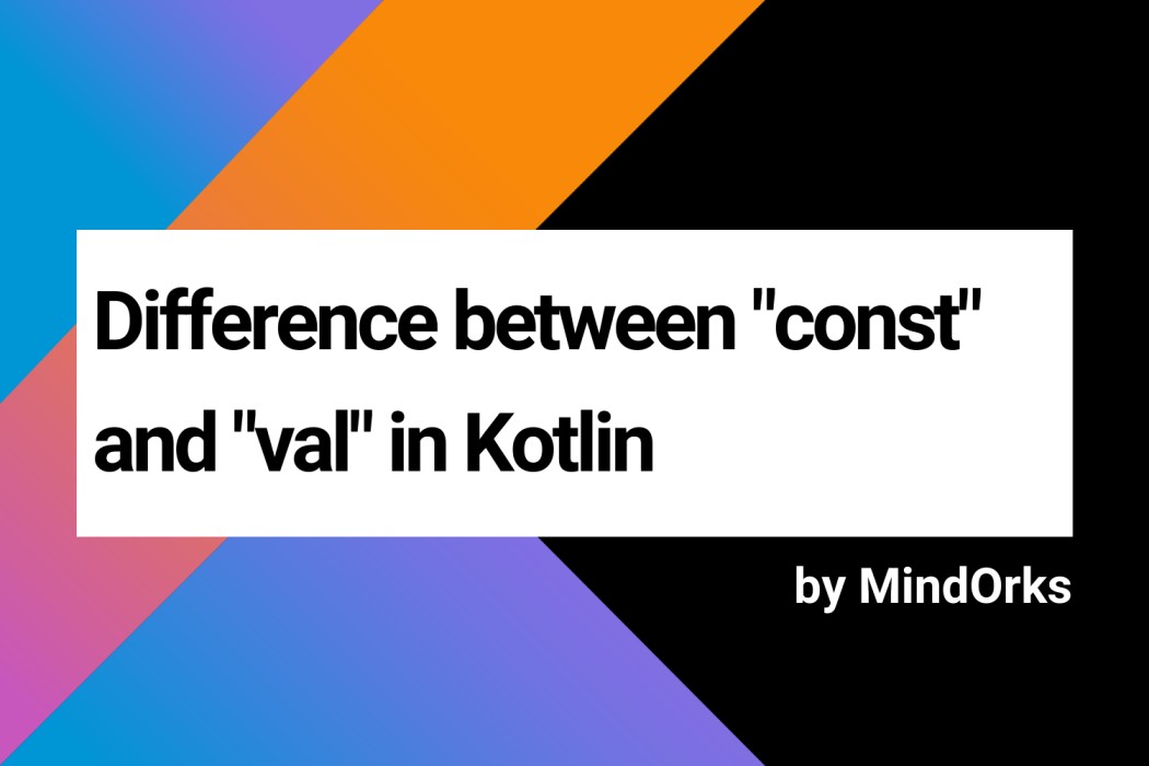What is the difference between const and val?