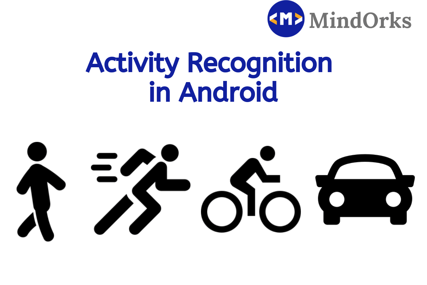 Activity Recognition in Android — Still, Walking, Running, Driving and much more