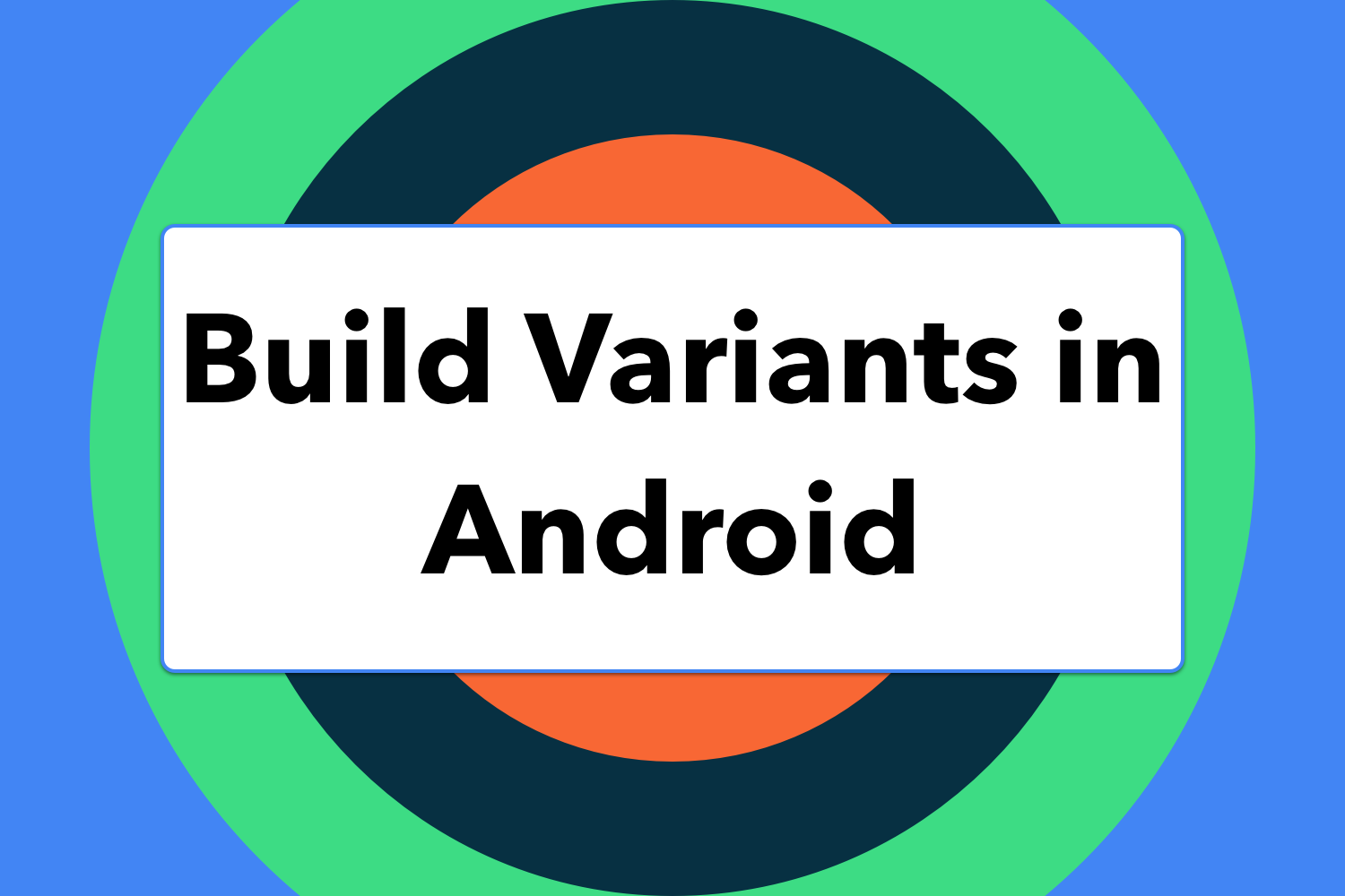 Creating Different Build Variants in Android