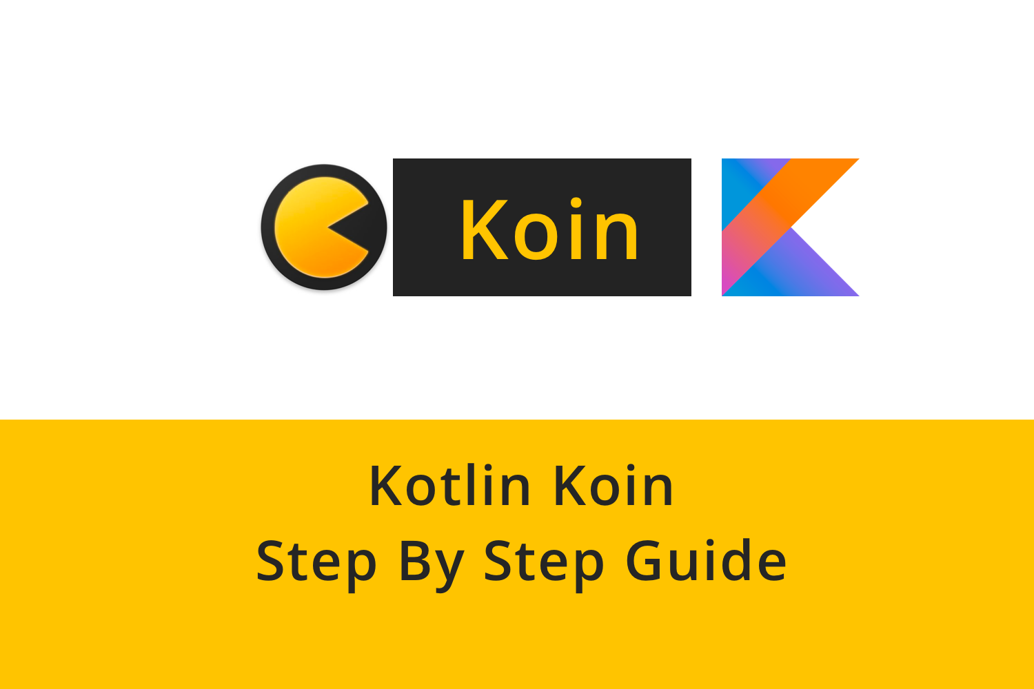 Kotlin Koin - Android Tutorial for Beginners - Step By Step Guide