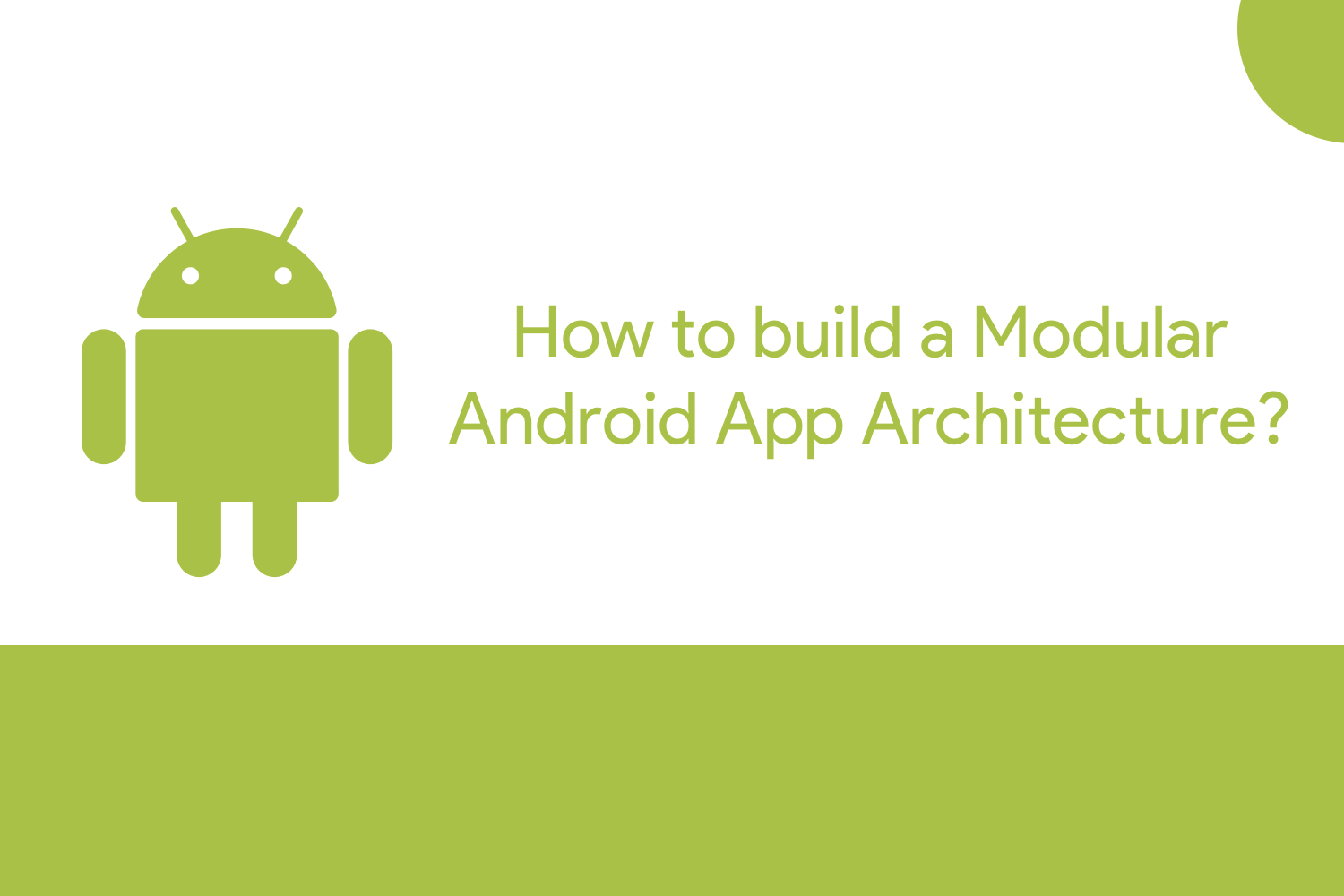 How to build a Modular Android App Architecture?