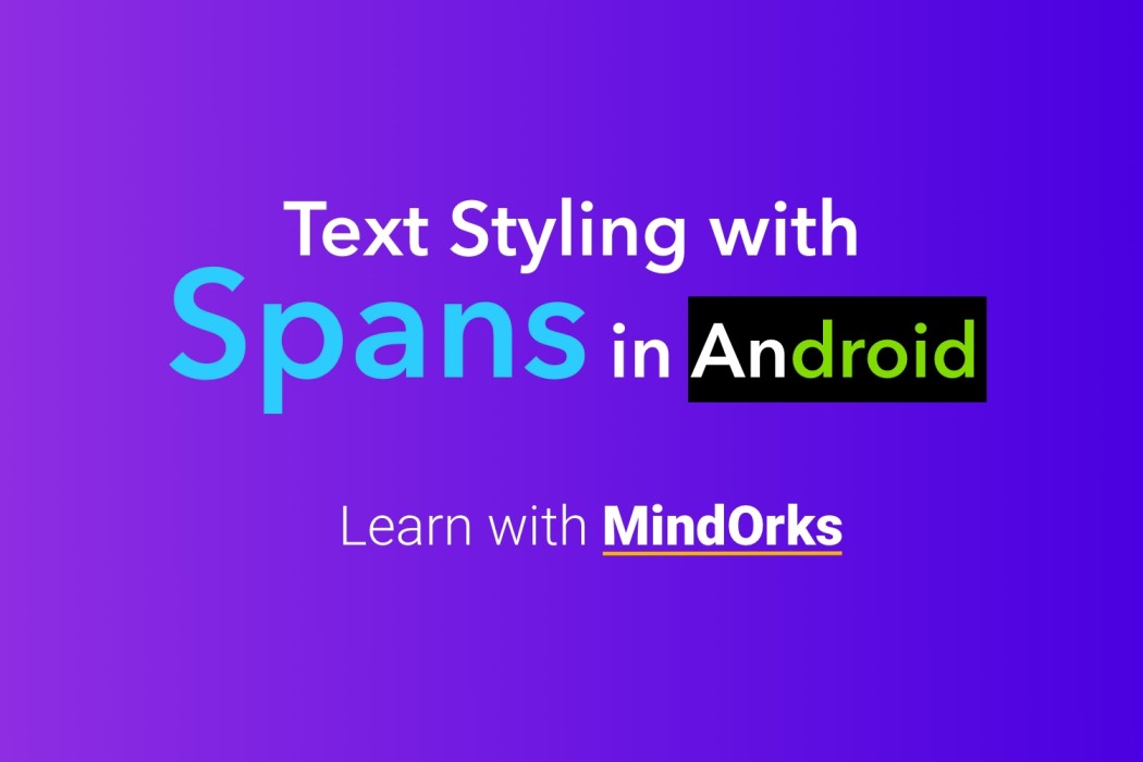 Spannable String Text Styling With Spans