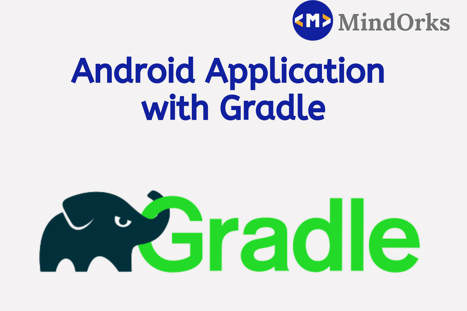 Building Android Applications With Gradle — Tutorial