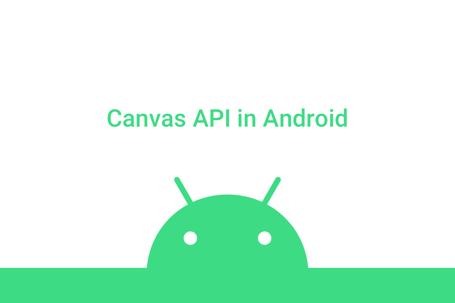 Understanding Canvas API in Android