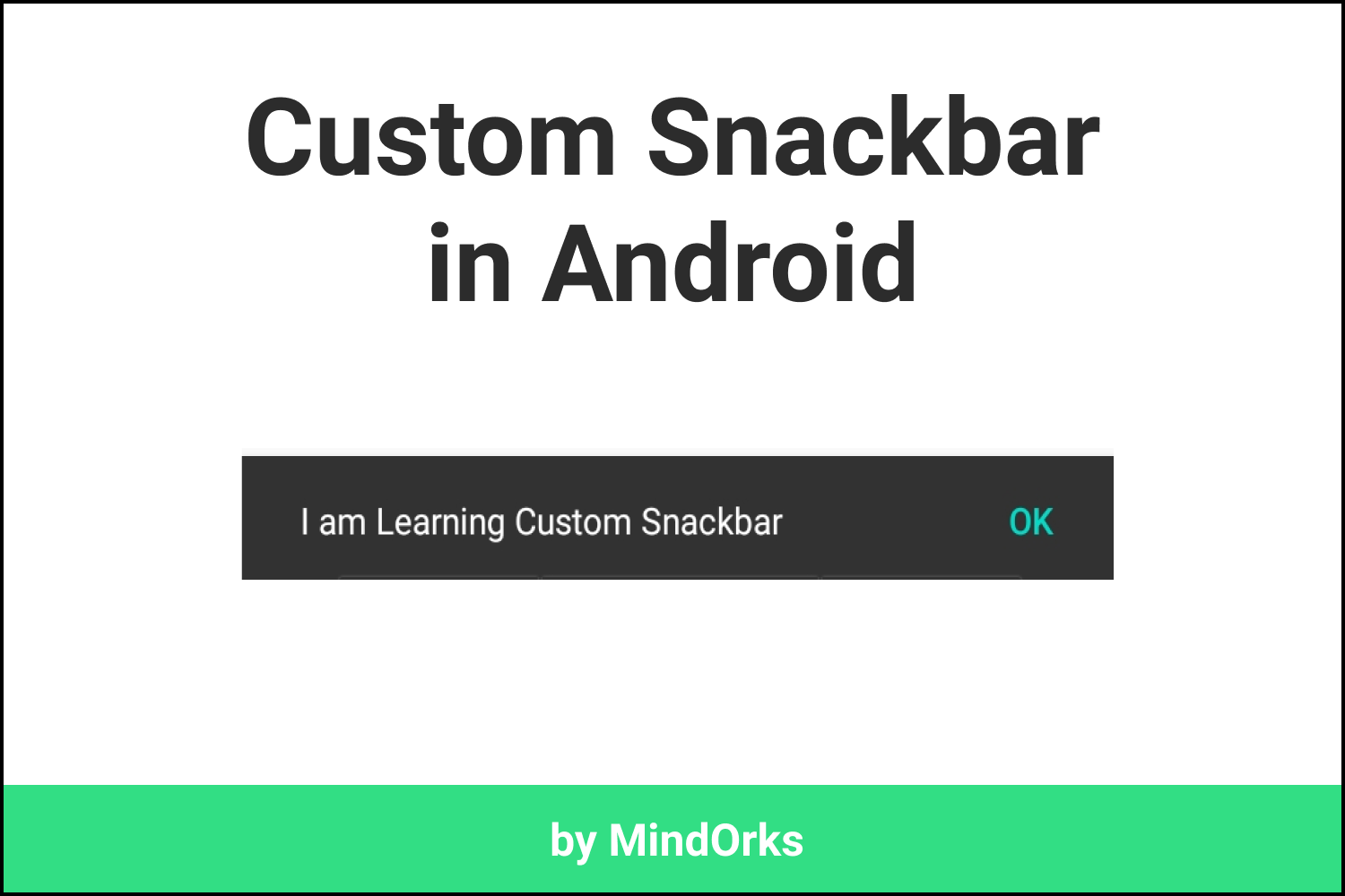 https://blog.mindorks.com/images/custom-snackbar-banner-086294ce72839321.png