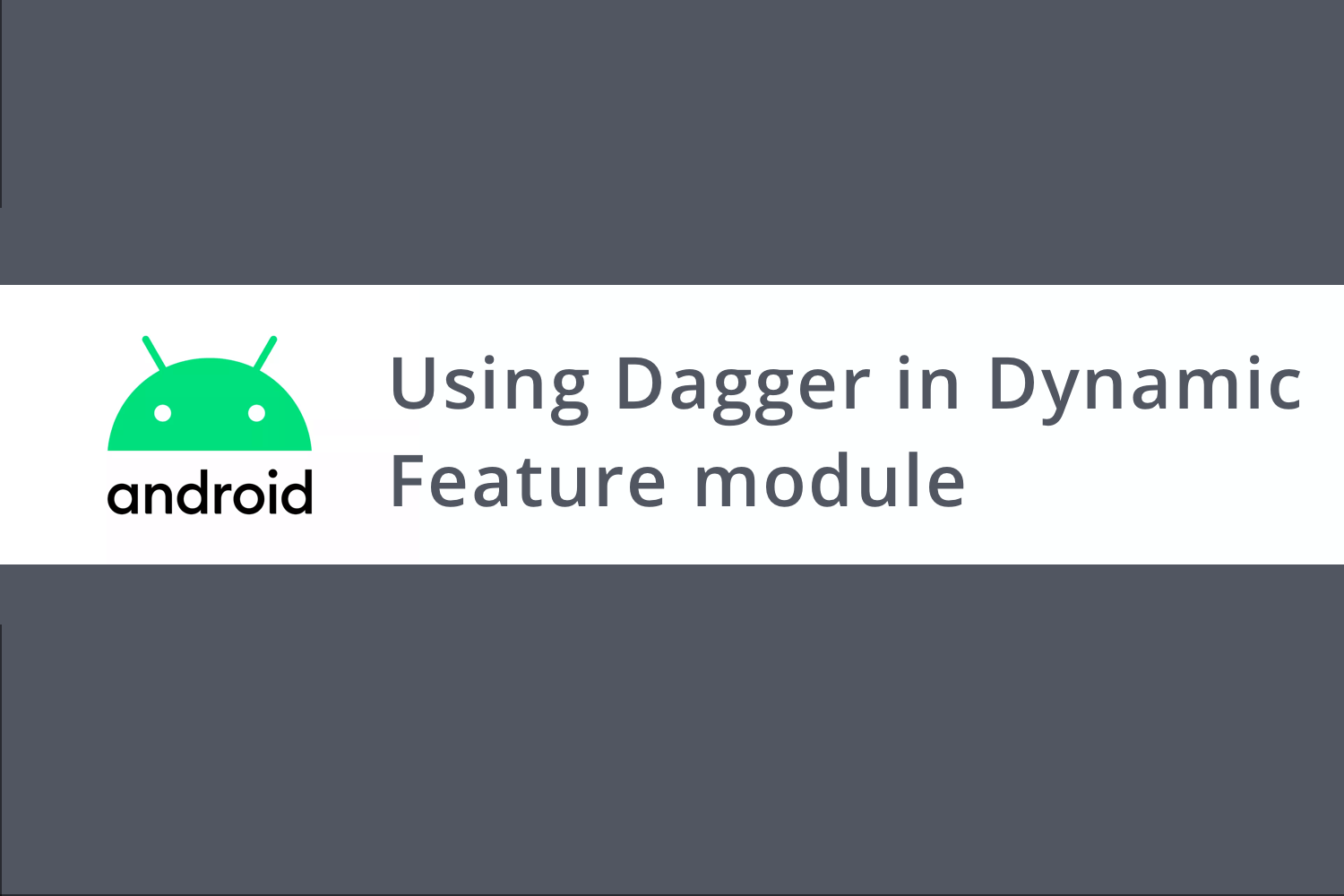 Using Dagger in Dynamic Feature Module