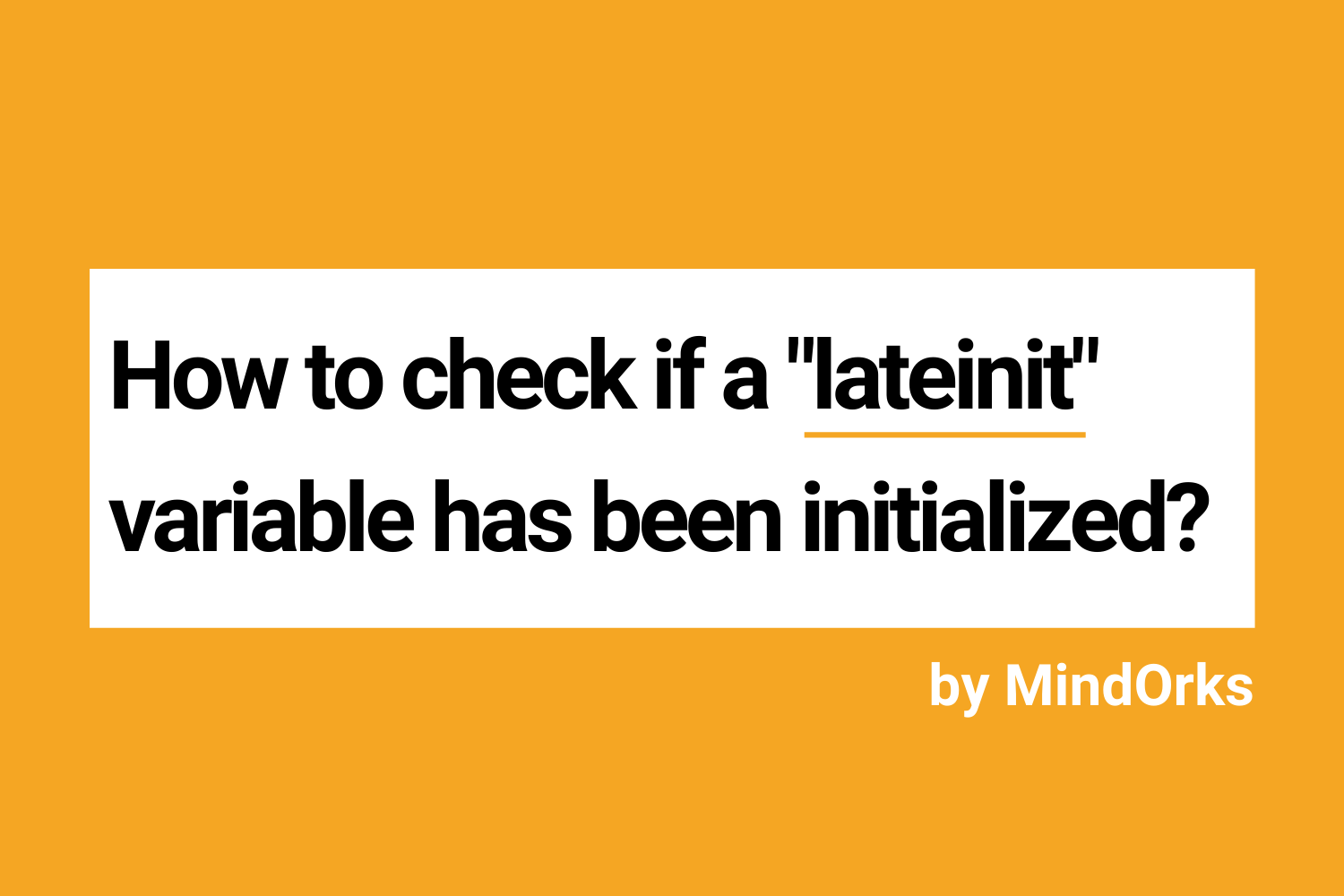 How to check if a lateinit variable has been initialized?