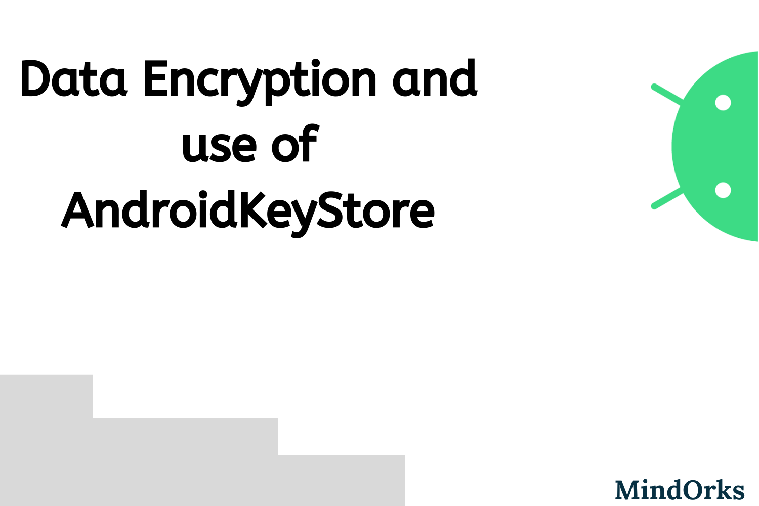 How to encrypt data safely on device and use the AndroidKeystore?