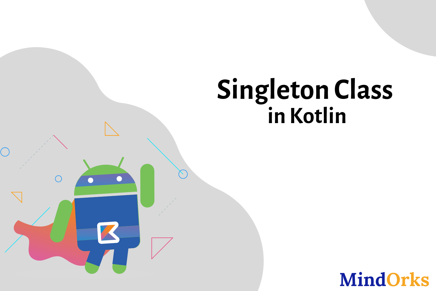 How to create a singleton class in Kotlin?
