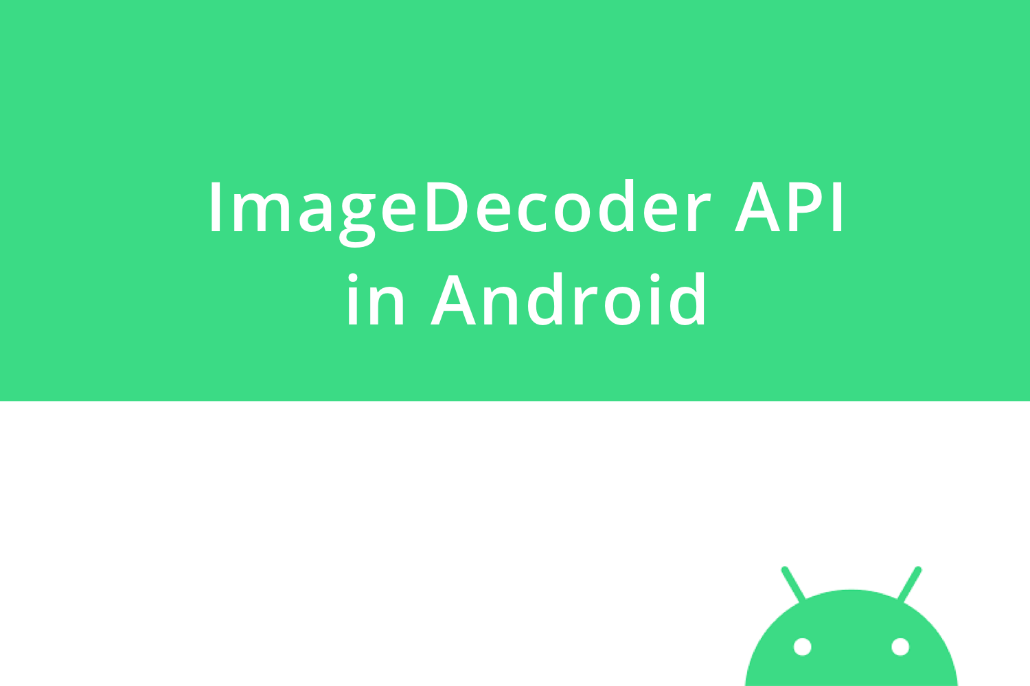 Understanding ImageDecoder API in Android