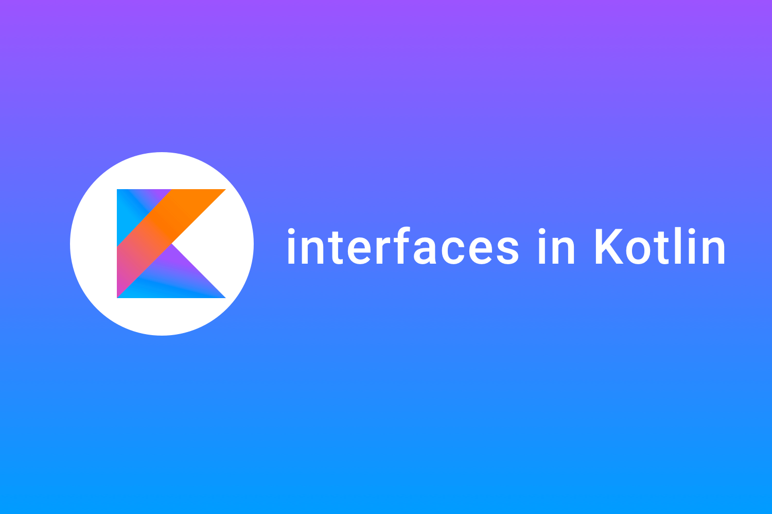 Interfaces in Kotlin