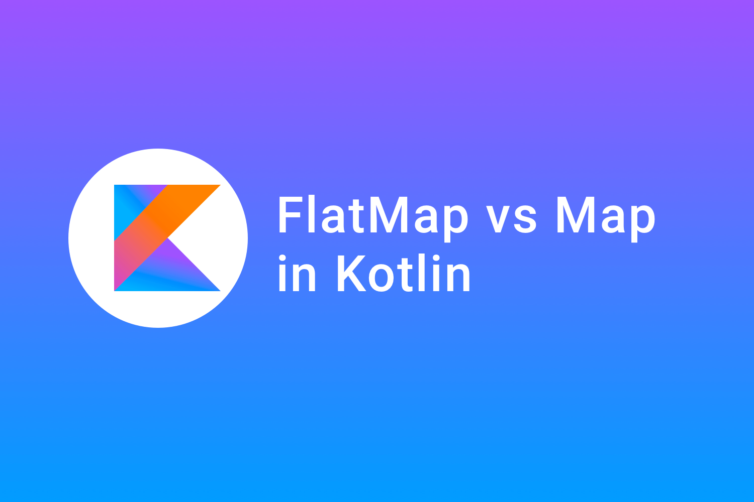 FlatMap vs Map in Kotlin