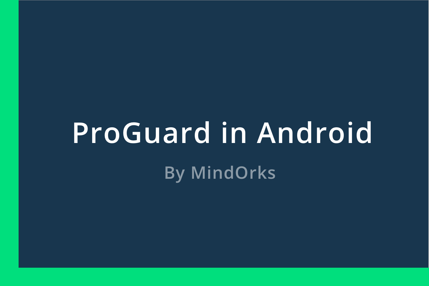 Mastering ProGuard in Android