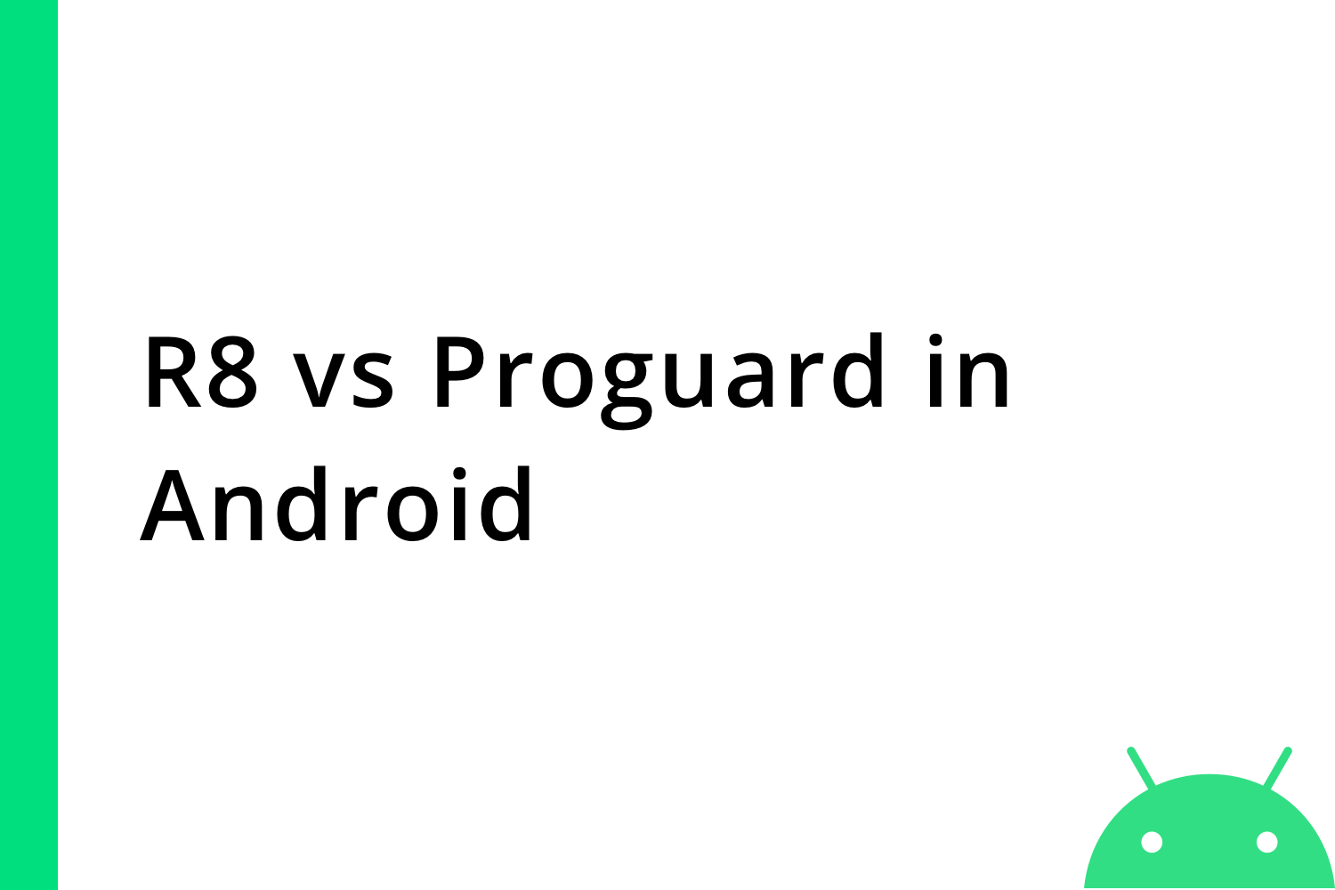 R8 vs Proguard in Android