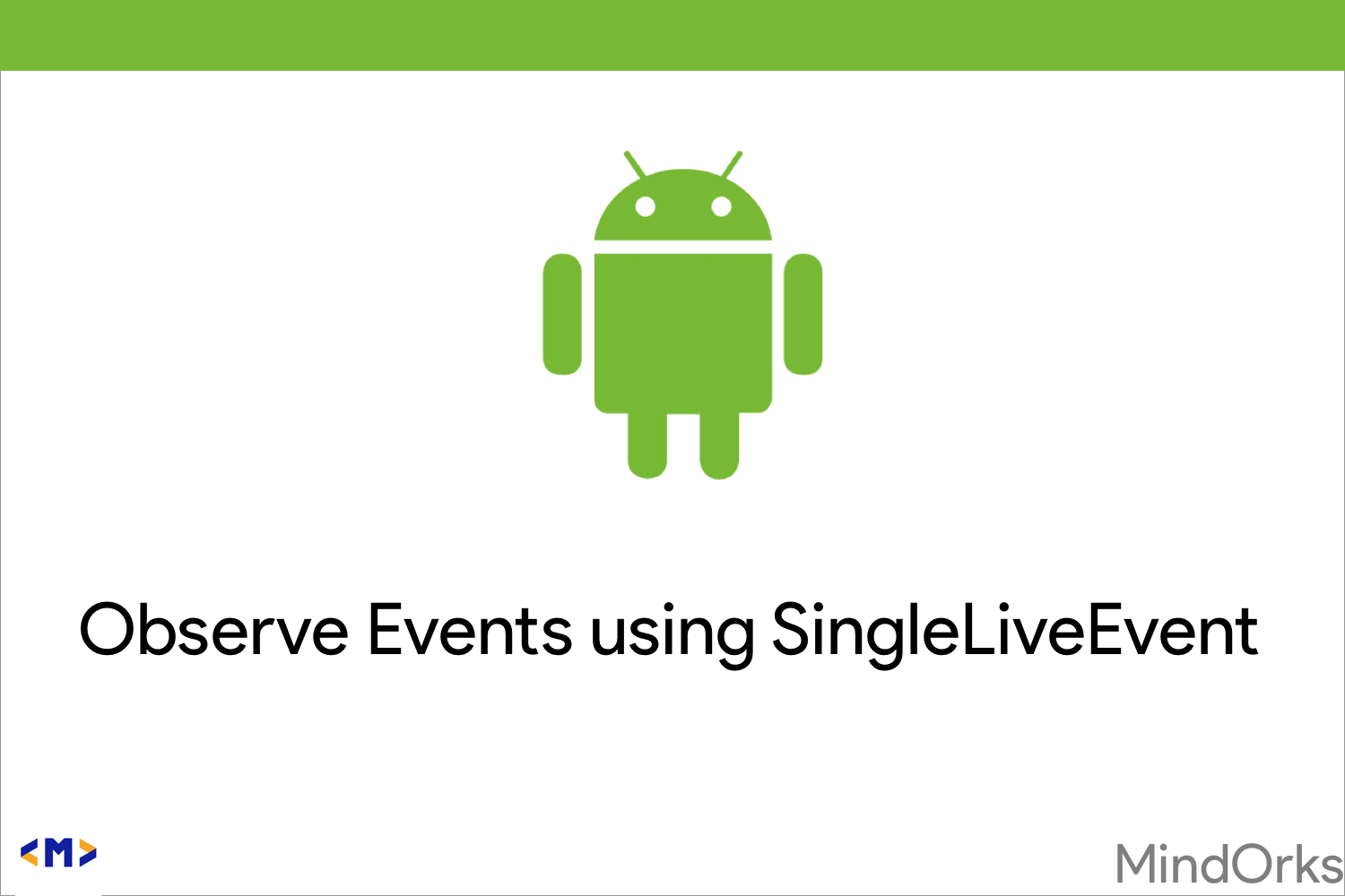 Observe event only once using SingleLiveEvent