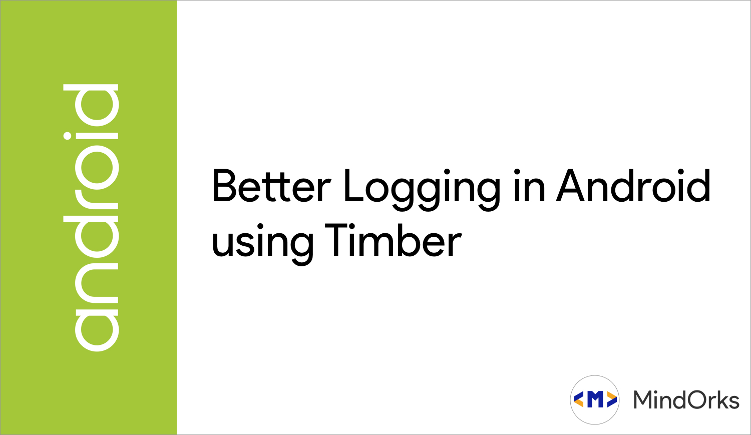 Better Logging in Android Using Timber