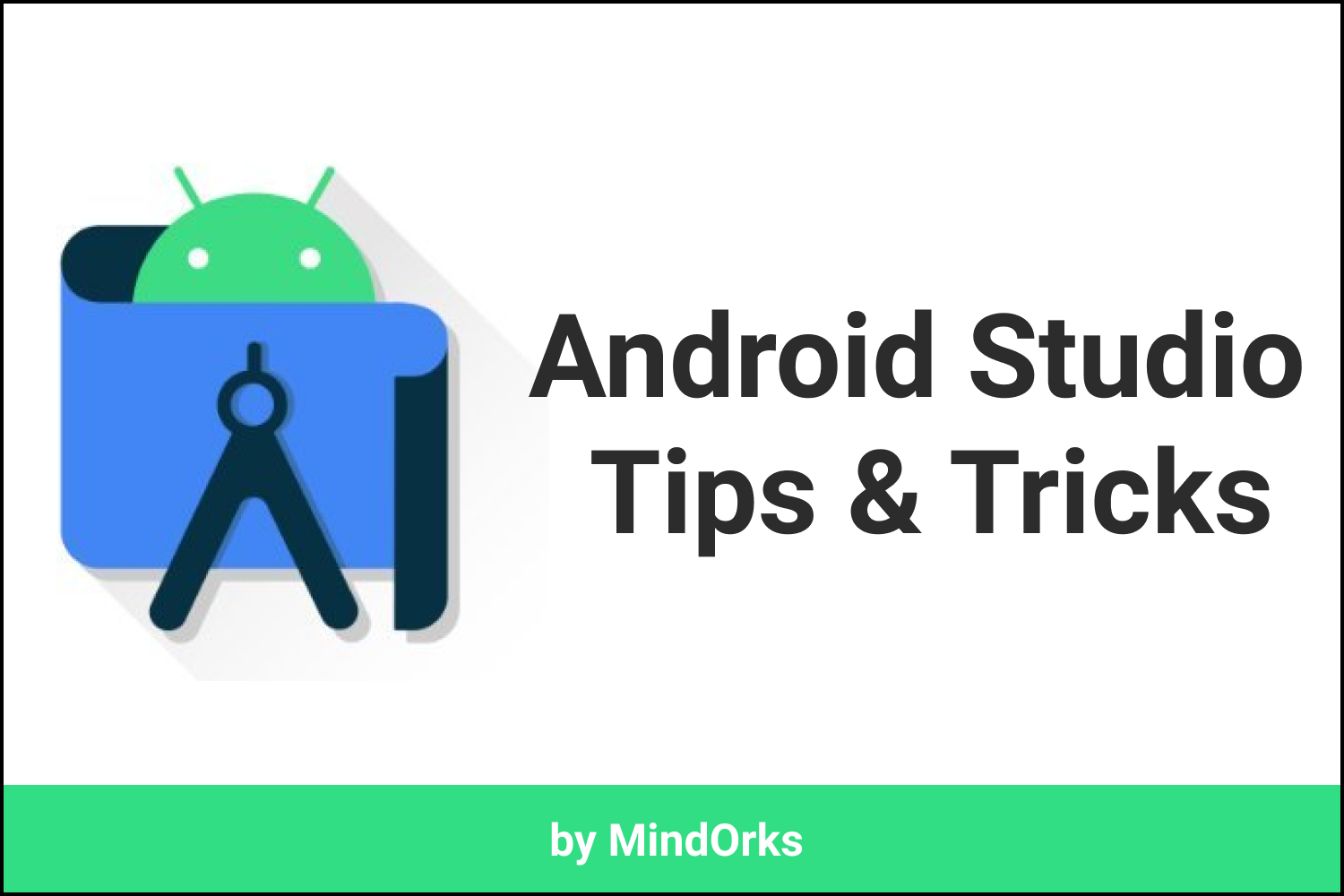 Tips and Tricks of Android Studio