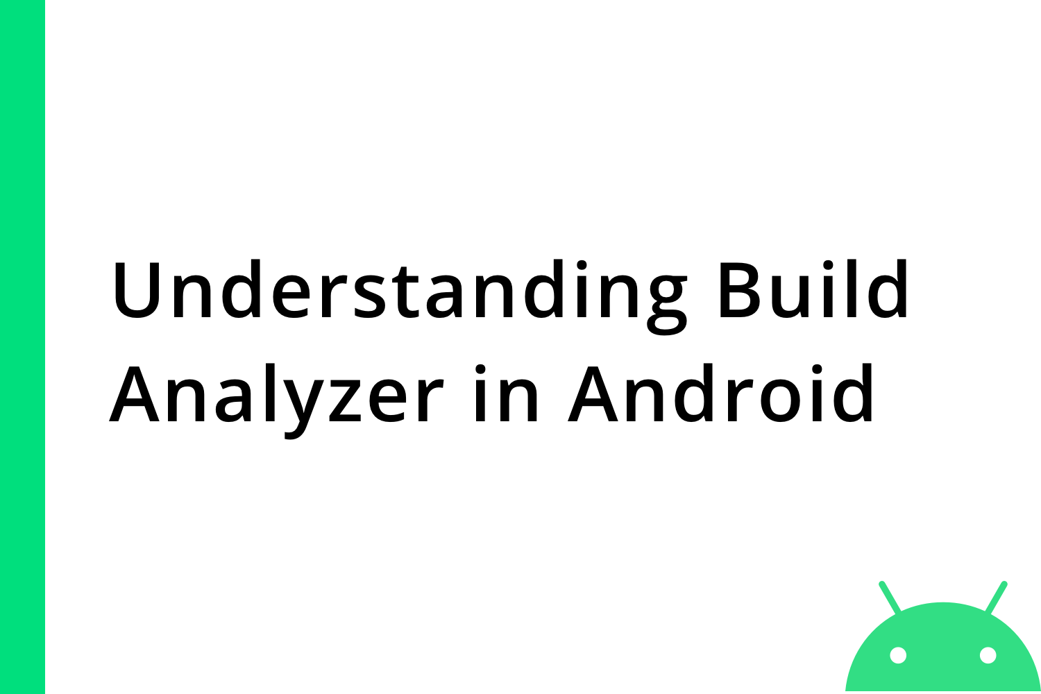 Understanding Build Analyzer in Android