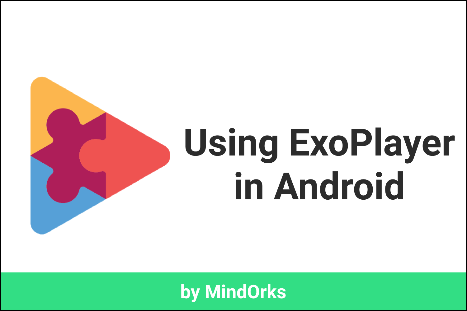 Customize Android Applications by Implementing ExoPlayer