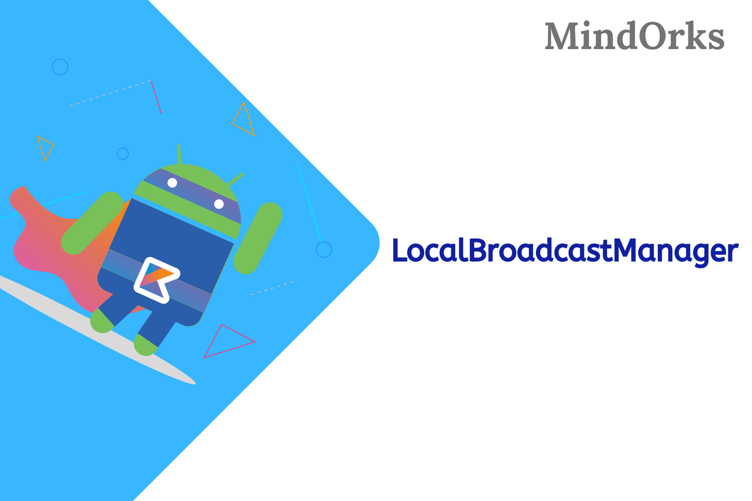 Using LocalBroadcastManager in Android