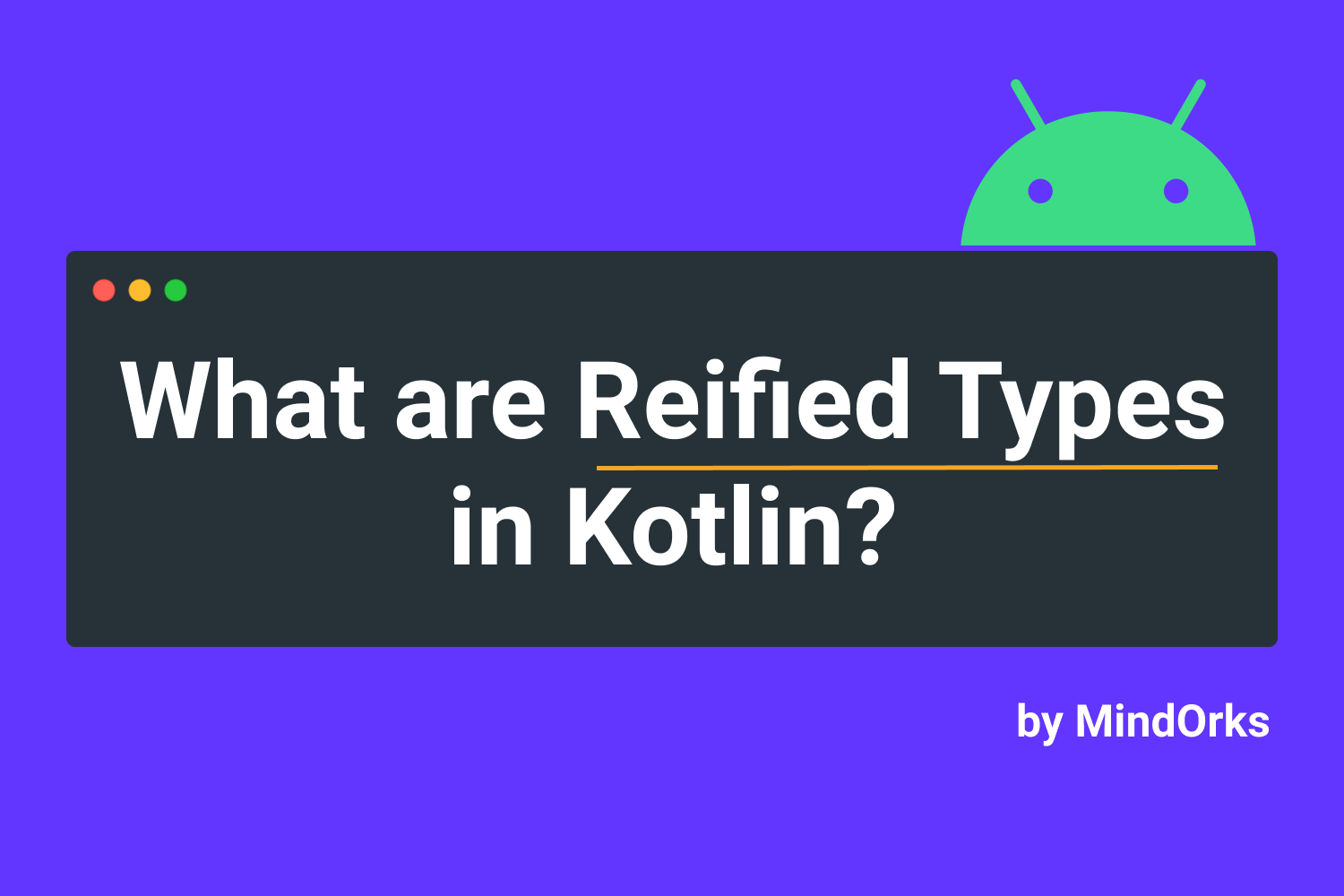 What are Reified Types in Kotlin?